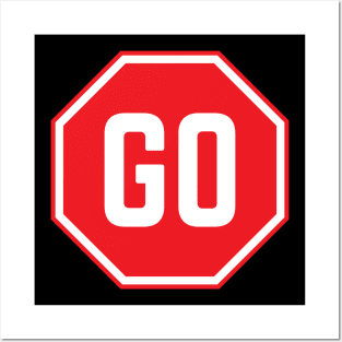 Go - Confusing Funny Stop Sign Posters and Art